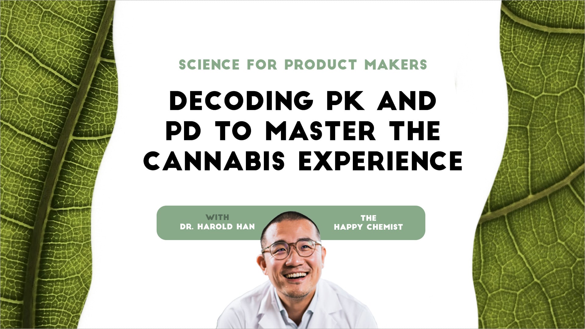 Science for Product Makers - Decoding PK and PD to master the cannabis experience
